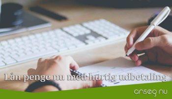 Lån penge nu med hurtig udbetaling