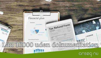 Lån 10000 uden dokumentation