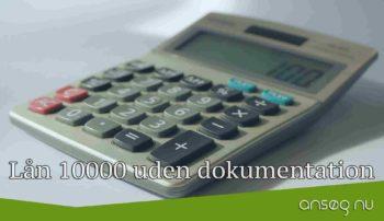 Lån 10000 uden dokumentation