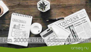 Lån 20000 uden dokumentation
