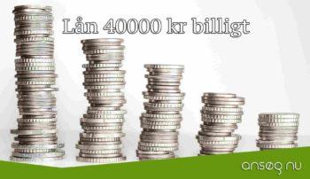 Lån 40000 kr billigt