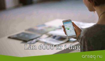 Lån 6000 kr i dag